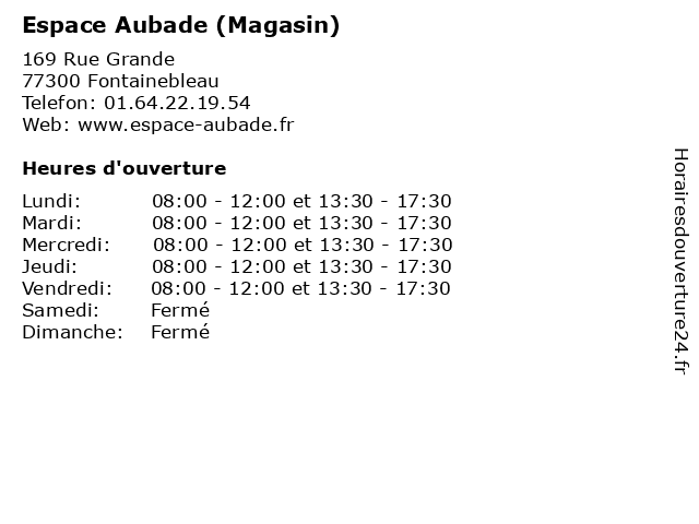 Horaires d ouverture Espace Aubade Magasin 169 Rue Grande